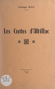 Georges Mas - Les contes d'Altillac.