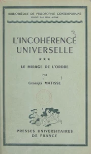 L'incohérence universelle (3). Le mirage de l'ordre
