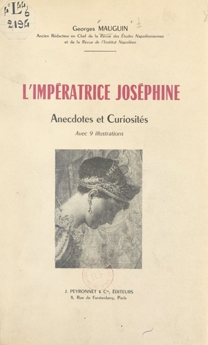 L'impératrice Joséphine. Anecdotes et curiosités. Avec 9 illustrations