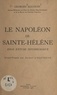 Georges Mauguin et Ernest d'Hauterive - Le Napoléon de Sainte-Hélène - Essai d'étude psychologique.
