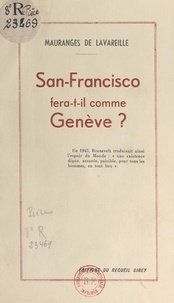 Georges Mauranges de Lavareille - San-Francisco fera-t-il comme Genève ?.