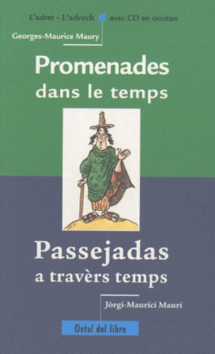 Georges-Maurice Maury - Promenades dans le temps - Edition bilingue français-occitan. 1 CD audio