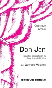 Georges Mauvois - Don Jan - Traduction et adaptation du Dom Juan de Molière.