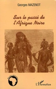 Sur le passé de l'Afrique noire