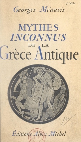 Mythes inconnus de la Grèce antique