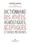 Dictionnaire des athées, agnostiques, sceptiques et autres mécréants