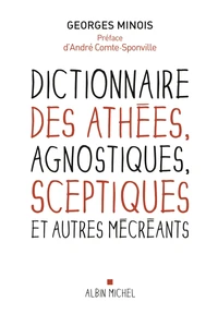 Dictionnaire des athées, agnostiques, sceptiques et autres mécréants