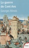 Georges Minois - La guerre de Cent Ans - Naissance de deux nations.
