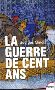 Georges Minois - La Guerre de Cent Ans - Naissance de deux nations.