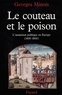 Georges Minois - Le Couteau et le poison - L'assassinat politique en Europe (1400-1800).