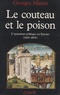 Georges Minois - Le couteau et le poison - L'assassinat politique en Europe (1400-1800).
