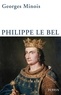 Georges Minois - Philippe le Bel.