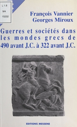 Guerres et sociétés dans les mondes grecs de 490 avant J.. C. à 322 avant J.C.