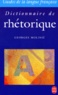 Georges Molinié - Dictionnaire de rhétorique.