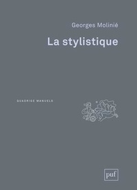 Georges Molinié - La stylistique.