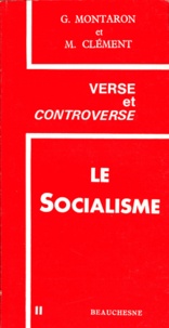 Georges Montaron et Marcel Clément - Le socialisme.