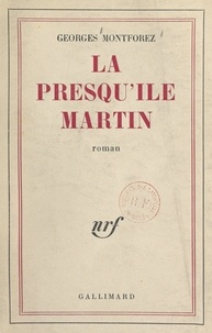 Georges Montforez - La presqu'île Martin.