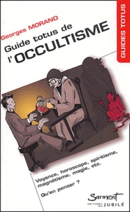 Georges Morand - Guide Totus de l'occultisme.
