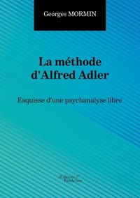 La méthode dAlfred Adler - Esquisse dune psychanalyse libre.pdf