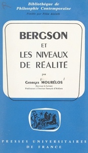 Georges Mourelos et Félix Alcan - Bergson et les niveaux de réalité.