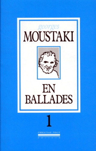 Georges Moustaki - En Ballades. Tome 1, De 1953 A 1975.