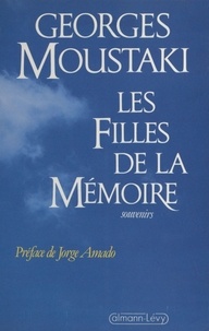 Georges Moustaki - Les Filles de la mémoire - Souvenirs.