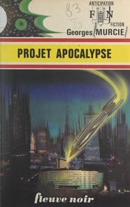 Georges Murcie - Projet apocalypse.