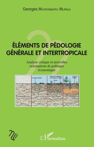 Eléments de pédologie générale et intertropicale. Analyse critique et nouvelles orientaions de politique économique