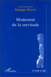 Georges Navet - Modernité de la servitude - [actes du colloque, Nancy, 27-28 février 1999].