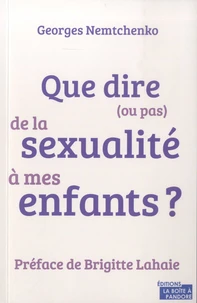 Que dire (ou pas) de la sexualité à mes enfants ?