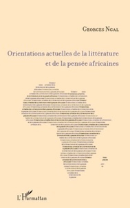 Georges Ngal - Orientations actuelles de la littérature et de la pensée africaines.