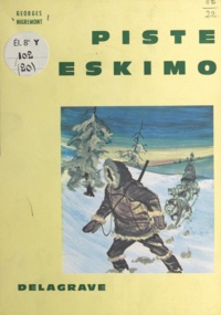 Georges Nigremont et Pierre Leroy - Piste eskimo.