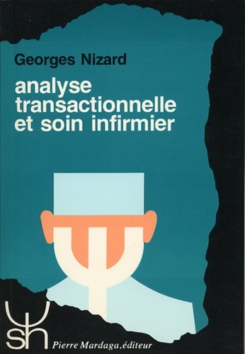 Georges Nizard - Analyse transactionnelle et soin infirmier.