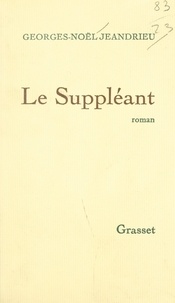 Georges-Noël Jeandrieu - Le suppléant.