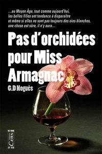 Georges Noguès - Pas d'orchidées pour miss Armagnac.