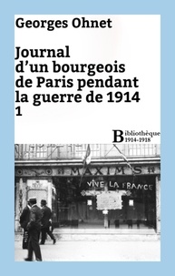 Georges Ohnet - Journal d'un bourgeois de Paris pendant la guerre de 1914 - 1.