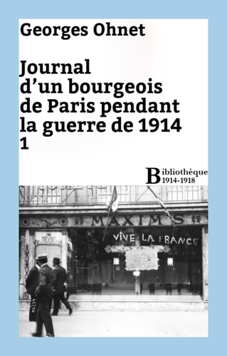 Journal d'un bourgeois de Paris pendant la guerre de 1914 - 1