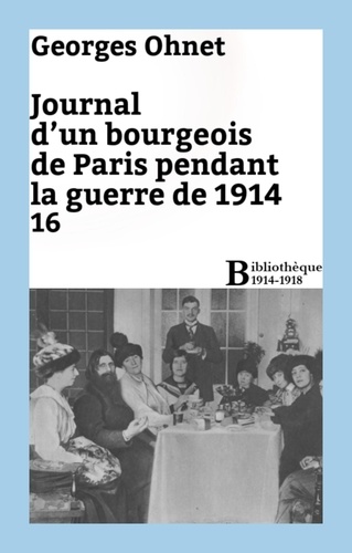 Journal d'un bourgeois de Paris pendant la guerre de 1914 - 16