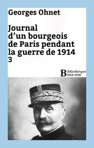Georges Ohnet - Journal d'un bourgeois de Paris pendant la guerre de 1914 - 3.