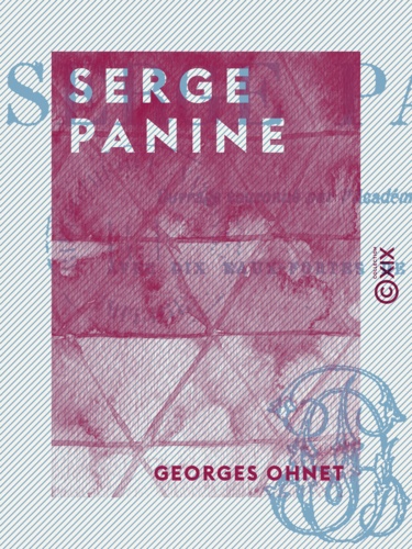 Serge Panine. Les batailles de la vie