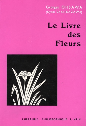 Georges Ohsawa - Le Livre des Fleurs.