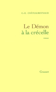 Georges-Olivier Châteaureynaud - Le démon à la crécelle.