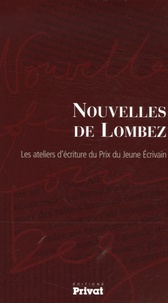 Georges-Olivier Châteaureynaud et Pierre Cardol - Nouvelles de Lombez - Les ateliers d'écriture du Prix du Jeune Ecrivain.