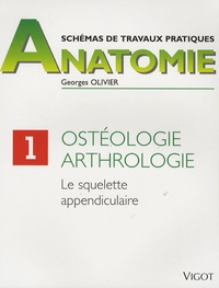 Georges Olivier - Ostéologie, arthrologie - Le squelette appendiculaire.
