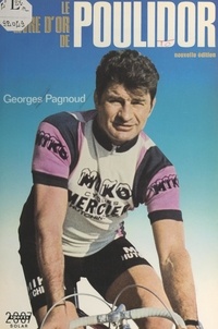 Georges Pagnoud et Didier Couderc - Le livre d'or de Poulidor.