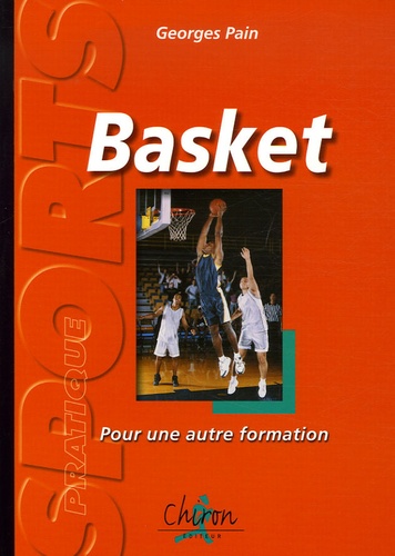 Georges Pain - Basket-ball - Pour une autre formation.