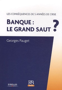 Banque : le grand saut ? - Les conséquences de 5 années de crise.pdf