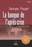 Georges Pauget - La banque de l'après-crise.