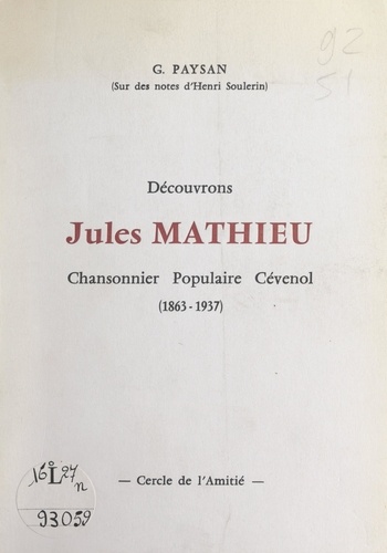 Découvrons Jules Mathieu. Chansonnier populaire cévenol (1863-1937)