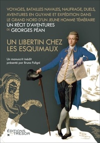 Georges Péan - Un libertin chez les esquimaux.